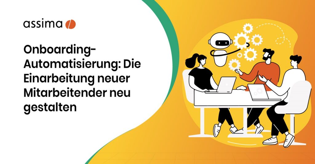 Onboarding-Automatisierung Die Einarbeitung neuer Mitarbeitender neu gestalten